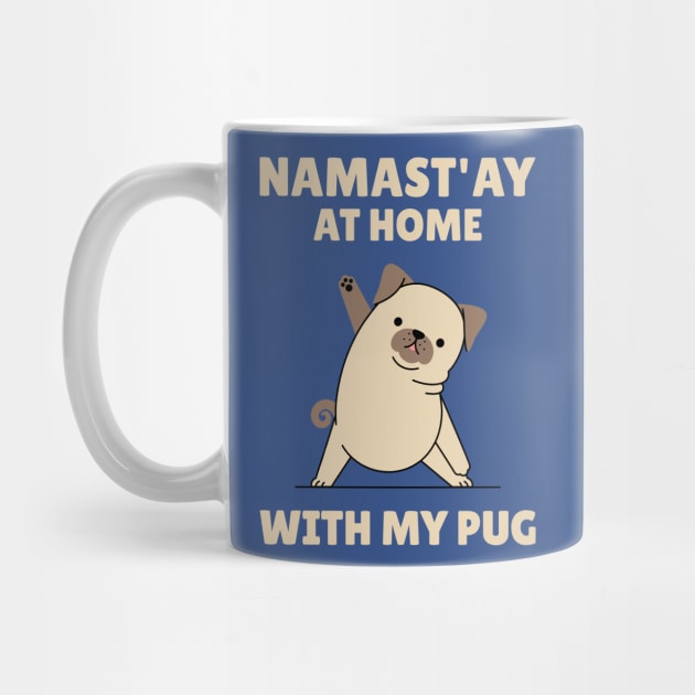 Namastay at home with my pug by G-DesignerXxX